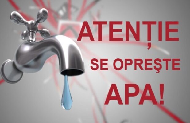 De ce va fi oprită furnizarea apei în Reșița? Află detalii!  - Stiri Resita
