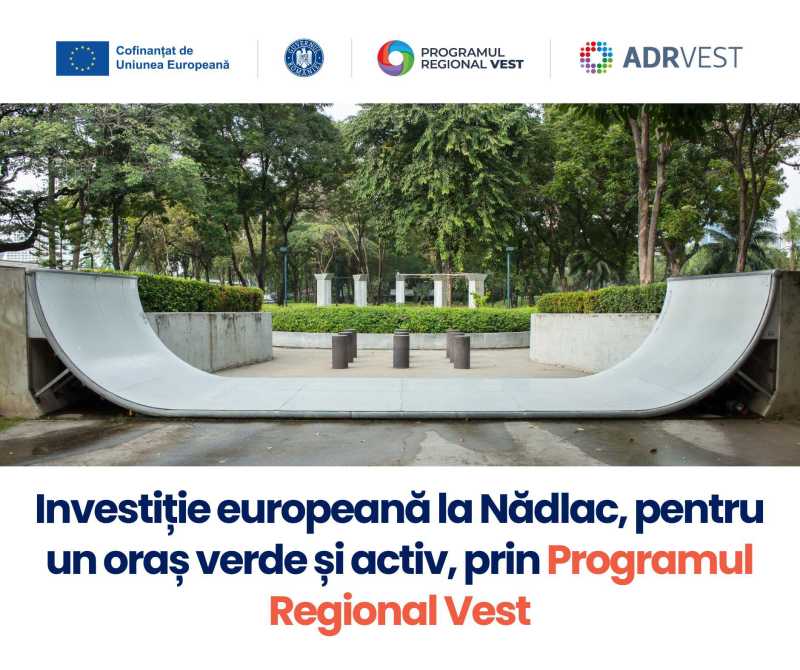 Arad: Care sunt cele trei zone din Nădlac care primesc 6 milioane de euro pentru modernizare?