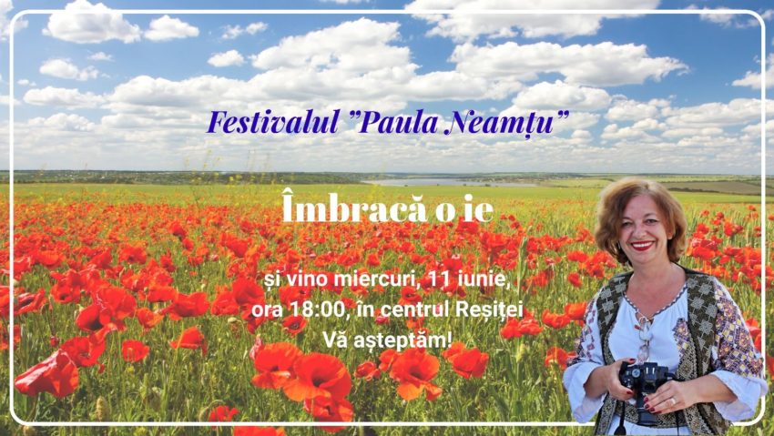 Vrei să participi la Festivalul „Paula Neamțu”? Îmbracă o ie și vino în Reșița!  - Stiri Resita