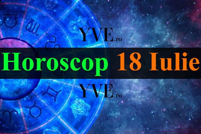 Horoscop 18 Iulie 2025